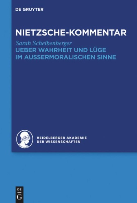 Kommentar zu Nietzsches "Ueber Wahrheit und Lüge im aussermoralischen Sinne" - Sarah Scheibenberger