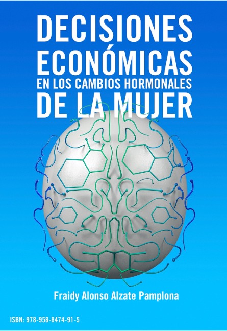 Decisiones económicas en los cambios hormonales de la mujer - Fraidy-Alonso Alzate-Pamplona