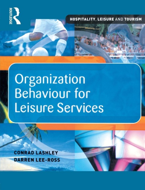 Organization Behaviour for Leisure Services - Darren Lee-Ross, Conrad Lashley