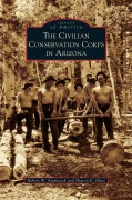 Cover-Bild zum Titel 'Civilian Conservation Corps in Arizona' von 'Robert W. Audretsch, Sharon E. Hunt'
