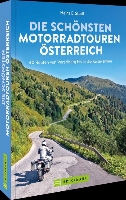 Die schönsten Motorradtouren Österreich - Heinz E. Studt