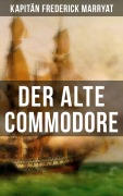 Cover-Bild zum Titel 'Der alte Commodore' von 'Frederick Kapitän Marryat'