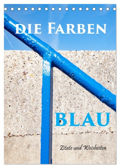 Die Farben blau (Tischkalender 2026 DIN A5 hoch), CALVENDO Monatskalender - Klaus Scholz