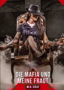 Cover-Bild zum Titel 'Die mafia und meine frau' von 'Mia Graf'