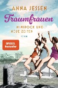 Cover-Bild zum Titel 'Traumfrauen. Minirock und neue Zeiten' von 'Anna Jessen'