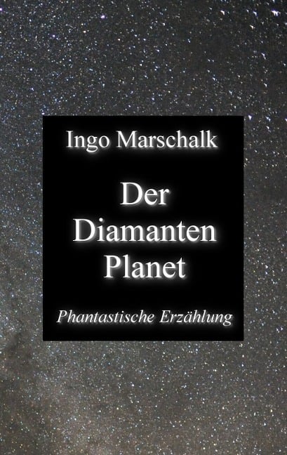 Der Diamantenplanet - Ingo Marschalk