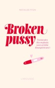 Cover-Bild zum Titel 'Broken pussy - Trentenaire décomplexée veut un bébé désespérément !' von 'Mathilde Piton'