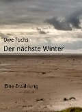 Der nächste Winter - Uwe Fuchs