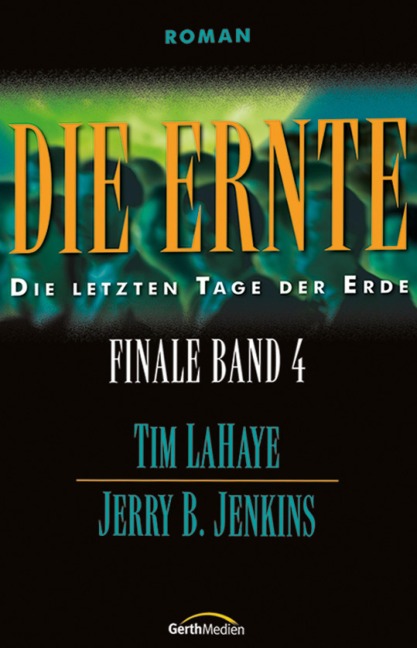 Die Ernte - Jerry B. Jenkins, Tim Lahaye