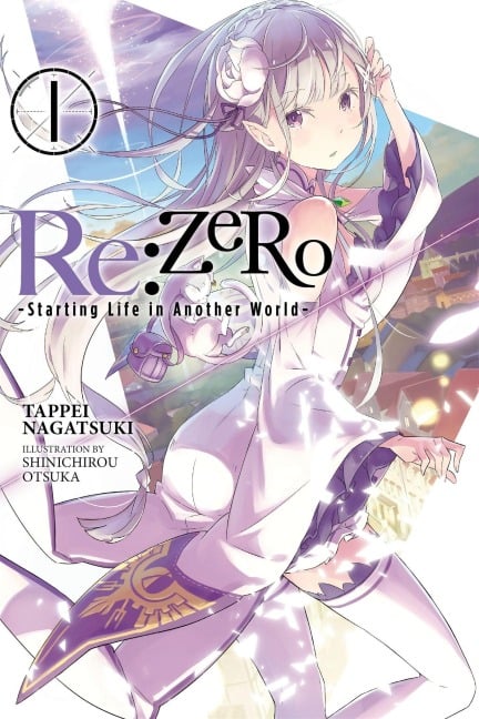Re:ZERO, Vol. 1 (Novel) - Tappei Nagatsuki, Shinichirou Otsuka