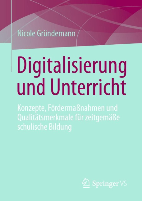 Digitalisierung und Unterricht - Nicole Gründemann
