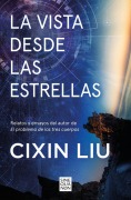 Cover-Bild zum Titel 'La Vista Desde Las Estrellas / A View from the Stars' von 'Liu Cixin'