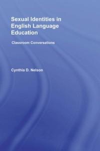 Sexual Identities in English Language Education - Cynthia D. Nelson