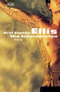 Cover-Bild zum Titel 'Ellis, Die Informanten' von 'Bret Easton Ellis'