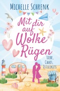 Cover-Bild zum Titel 'Mit dir auf Wolke Rügen' von 'Michelle Schrenk'
