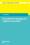 Cover-Bild zum Titel 'Der juridische Umgang mit religiöser Fremdheit' von 'Asmaa El Idrissi'