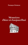 Cover-Bild zum Titel 'Mémoires d'hier et d'aujourd'hui' von 'Pompeyo Gratacos'