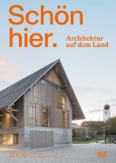 Cover-Bild zum Titel 'Schön hier. Architektur auf dem Land' von ''