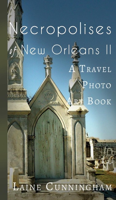 More Necropolises of New Orleans (Book II) - Laine Cunningham