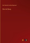 Cover-Bild zum Titel 'Über die Übung' von 'Emil Heinrich Du Bois-Reymond'