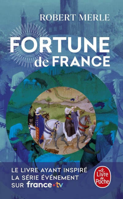 Fortune de France (Fortune de France , Tome 1) - Robert Merle