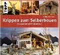 Cover-Bild zum Titel 'Krippen zum Selberbauen. Von alpenländisch bis orientalisch (Werkstatt)' von 'Karl-Heinz Reicheneder'