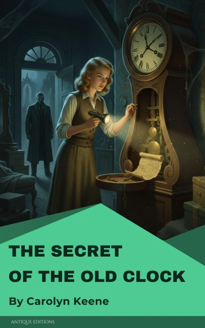 The Secret of the Old Clock - Carolyn Keene