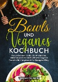 Bowls und Veganes Kochbuch - Vanessa Zimmermann