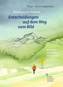 Cover-Bild zum Titel 'Entscheidungen auf dem Weg zum Bild' von 'Tilo Schneider'