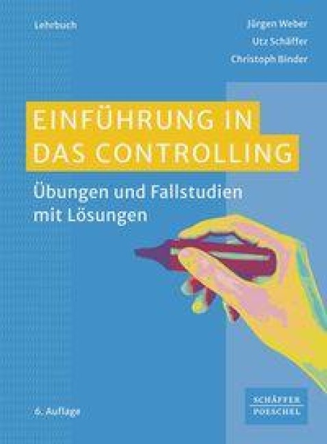 Einführung in das Controlling - Jürgen Weber, Utz Schäffer, Christoph Binder