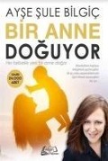 Bir Anne Doguyor - Ayse sule Bilgic