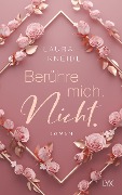 Cover-Bild zum Titel 'Berühre mich. Nicht.: Special Edition' von 'Laura Kneidl'