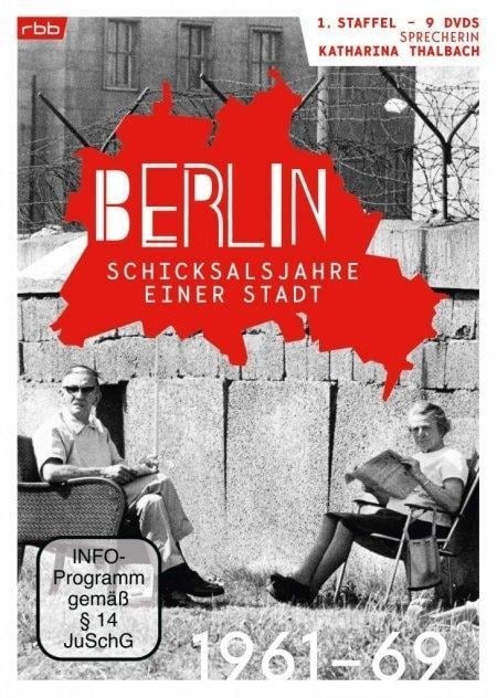 Berlin - Schicksalsjahre einer Stadt - 