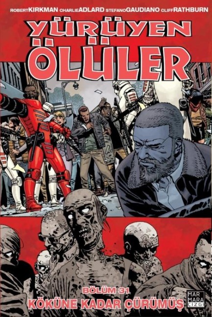 Yürüyen Ölüler Bölüm 31 - Köküne Kadar Cürümüs - Robert Kirkman