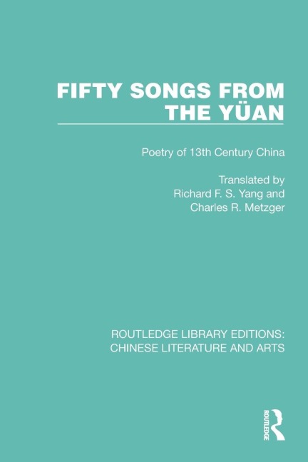 Fifty Songs from the Yüan - 