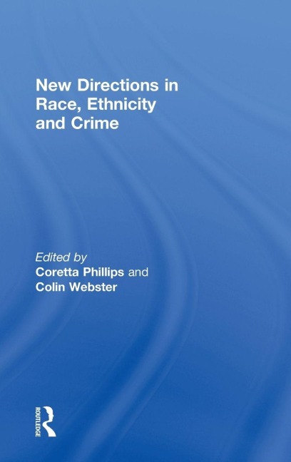 New Directions in Race, Ethnicity and Crime - 