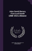 Cover-Bild zum Titel 'John Gorell Barnes, First Lord Gorell (1848-1913) a Memoir' von 'James Edward Geoffrey De Montmorency'