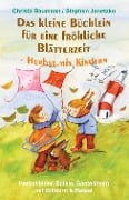 Cover-Bild zum Titel 'Das kleine Büchlein für eine fröhliche Blätterzeit - Herbst mit Kindern' von 'Christa Baumann, Stephen Janetzko'