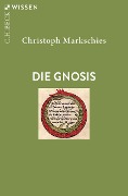 Cover-Bild zum Titel 'Die Gnosis' von 'Christoph Markschies'