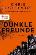 Dunkle Freunde - Chris Brookmyre