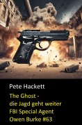 Cover-Bild zum Titel 'The Ghost - die Jagd geht weiter' von 'Pete Hackett'