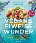 Vegane Eiweißwunder - Das Kochbuch - Petra Kunze, Sarah Schocke