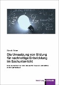 Cover-Bild zum Titel 'Die Umsetzung von Bildung für nachhaltige Entwicklung im Sachunterricht' von 'Sarah Böse'