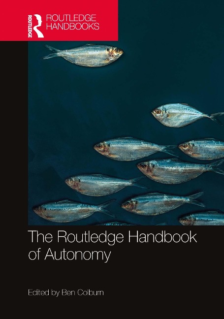 The Routledge Handbook of Autonomy - 