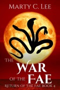 Cover-Bild zum Titel 'The War of the Fae (Return of the Fae, #4)' von 'Marty C. Lee'