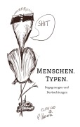 Cover-Bild zum Titel 'Menschen. Typen.' von 'Philipp Charaoui'