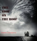 The Goof on the Roof - David Naismith