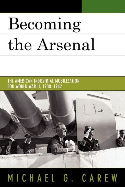 Becoming the Arsenal - Michael G. Carew