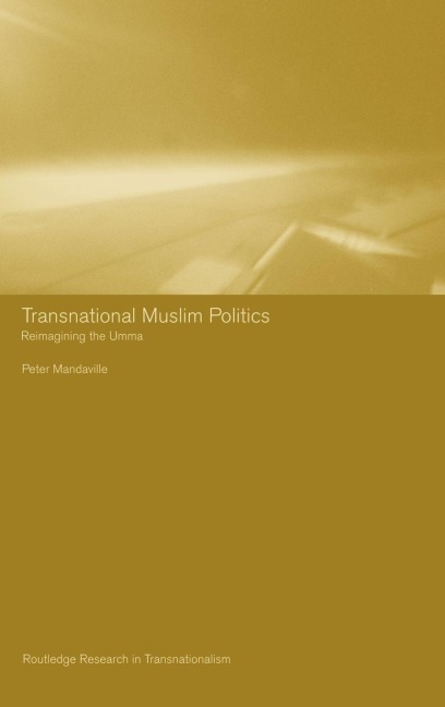 Transnational Muslim Politics - Peter G. Mandaville