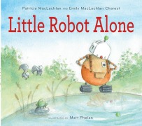 Cover-Bild zum Titel 'Little Robot Alone' von 'Patricia MacLachlan, Emily MacLachlan Charest'